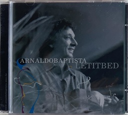 Arnaldo Baptista - Let it Bed (CD novo)