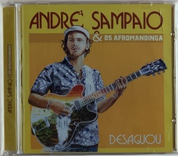 André Sampaio & Os Afromandinga – Desaguou (CD novo)