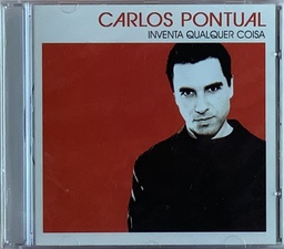 Carlos Pontual - Inventa Qualquer Coisa (CD novo)