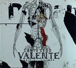 Canto Cego – Valente (CD novo)