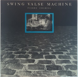 Pierre Charrial - Swing Valse Machine (LP usado)