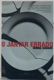 Ismail Kadaré - O Jantar Errado (Livro novo)