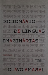 Dicionário de Línguas Imaginárias - Olavo Amaral (livro novo)