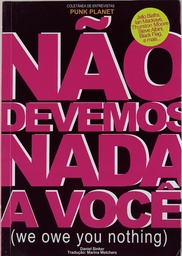 [TOM] Não Devemos Nada a Você - Coletânea de Entrevistas Punk Planet (Livro usado)