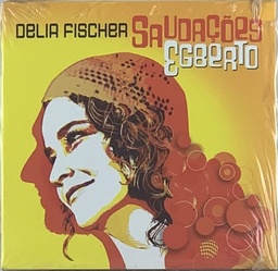 Delia Fisher -Saudações Egberto (CD novo)