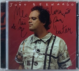 João Bernardo - Meu Coração Não Para De Me Bater (CD novo)