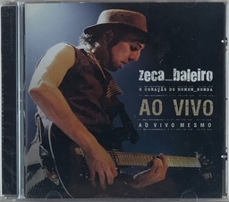 Zeca Baleiro – O Coração do Homem Bomba - Ao Vivo [Ao Vivo Mesmo] (CD novo)