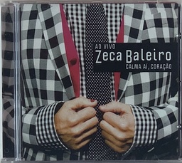 Zeca Baleiro – Calma Aí, Coração - Ao Vivo (CD novo)