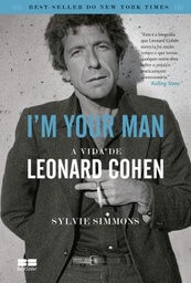 I'm Your Man. A Vida de Leonard Cohen (Livro usado)