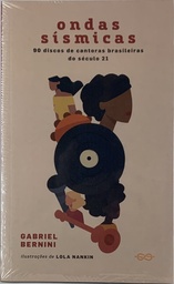 Ondas Sísmicas - 90 Discos de Cantoras Brasileiras do Secúlo 21 - Gabriel Bernini (Livro novo)