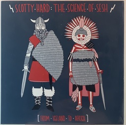 Scotty Hard - The Science Of Sesh (LP novo)