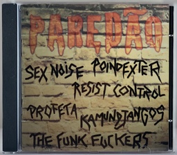 Paredão - Sex Noise/Poindexter/Resist Control/Profeta/Kamundjangos/The Funk Fuckers (CD usado)