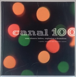 Canal 100: Uma Camera Lúdica, Explosiva e Dramatica (Livro + DVD usado)