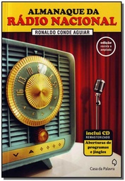 Almanaque da Rádio Nacional - Ronaldo Conde Aguiar (Livro usado)