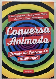 Conversa Animada - Frases do Cinema de Animação - Mariza Gualano e Nani Gualano (Livro usado)