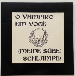 [TOM] Raf F. Guimarães - O Vampiro em Voçê/(Meine Sube) Schlampe! (Vinil 7" Novo)